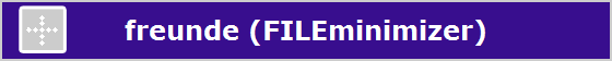 freunde (FILEminimizer)